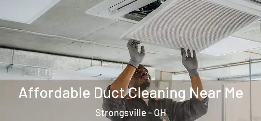  Affordable Duct Cleaning Near Me Strongsville - OH