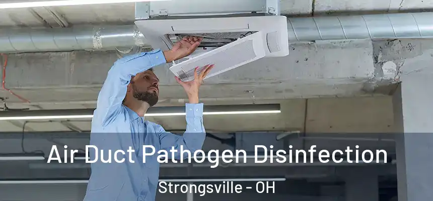  Air Duct Pathogen Disinfection Strongsville - OH