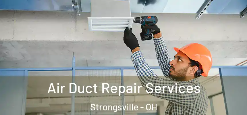  Air Duct Repair Services Strongsville - OH