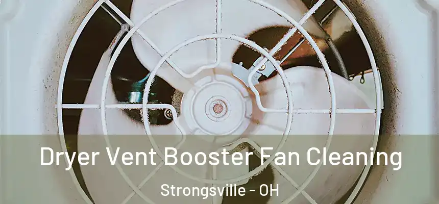  Dryer Vent Booster Fan Cleaning Strongsville - OH