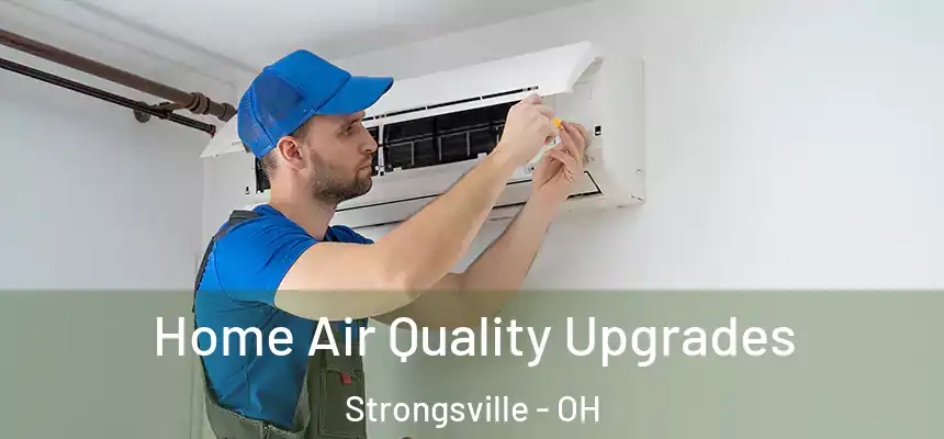  Home Air Quality Upgrades Strongsville - OH