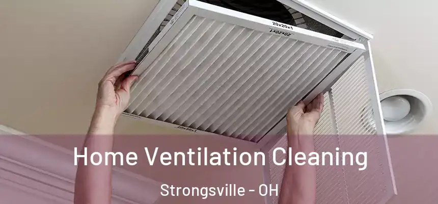  Home Ventilation Cleaning Strongsville - OH