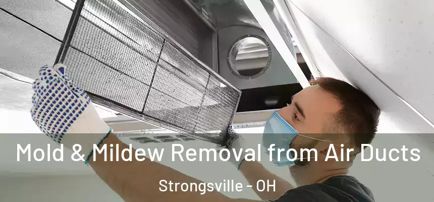  Mold & Mildew Removal from Air Ducts Strongsville - OH