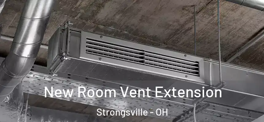  New Room Vent Extension Strongsville - OH