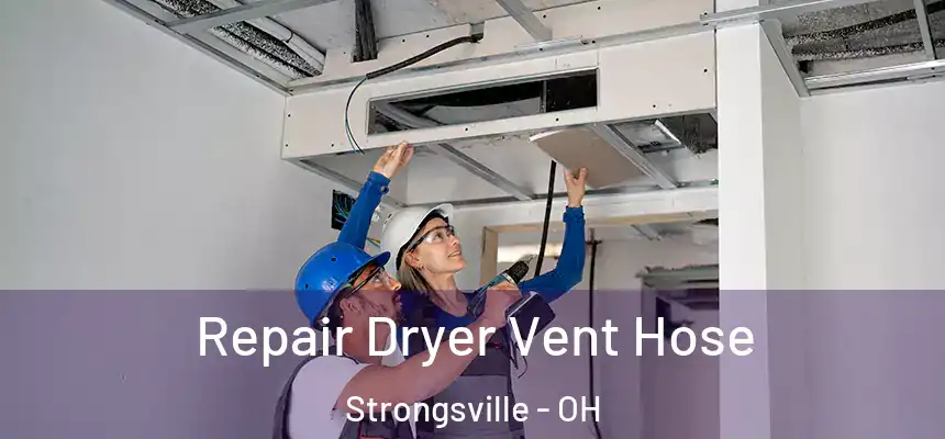  Repair Dryer Vent Hose Strongsville - OH