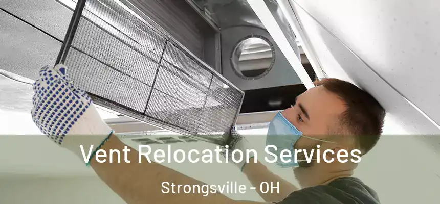  Vent Relocation Services Strongsville - OH
